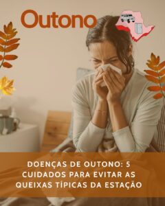 Doenças de outono: 5 cuidados para evitar as queixas típicas da estação