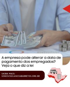 A empresa pode alterar a data de pagamento dos empregados? Veja o que diz a lei